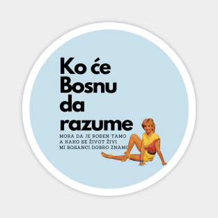 Mi Bosanci dobro znamo Magnet